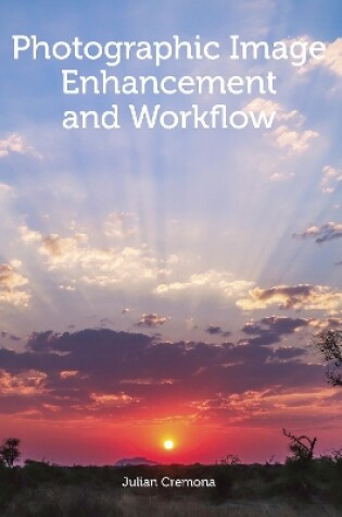 Cover of Photographic Image Enhancement and Workflow