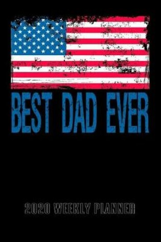 Cover of Best Dad Ever 2020 Weekly Planner