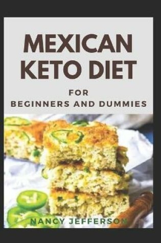 Cover of Mexican Keto Diet For Beginners And Dummies