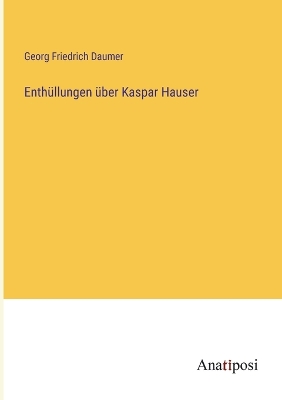 Book cover for Enthüllungen über Kaspar Hauser