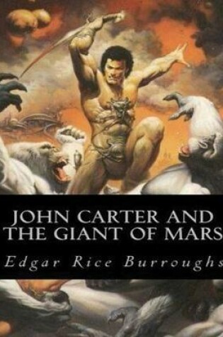 Cover of John Carter and the Giant of Mars (Annotated)