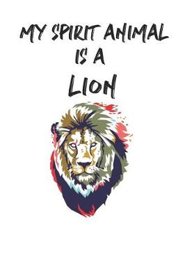 Book cover for My Spirit Animal is a Lion