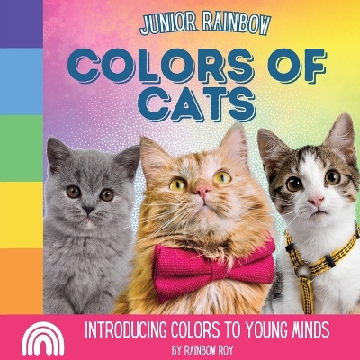 Book cover for Junior Rainbow, Colors of Cats