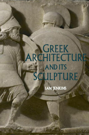 Cover of Greek Architecture and Its Sculpture:In the British Museum