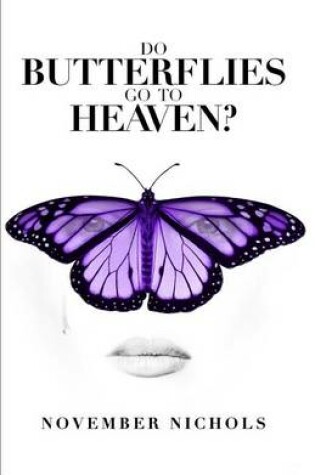 Cover of Do Butterflies Go to Heaven?