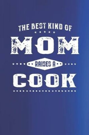 Cover of The Best Kind Of Mom Raises A Cook