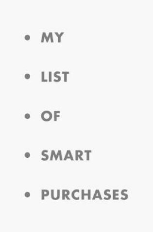 Cover of My list of smart purchases
