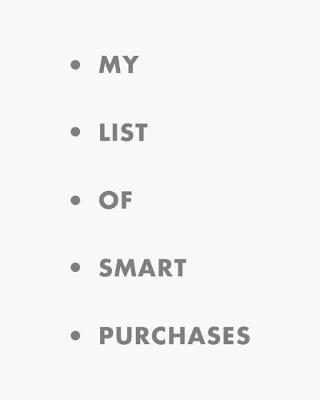 Cover of My list of smart purchases