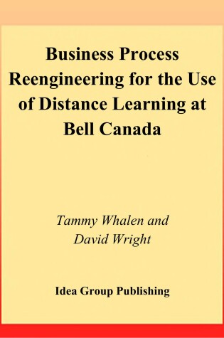 Cover of Business Process Reengineering for the Use of Distance Learning at Bell Canada