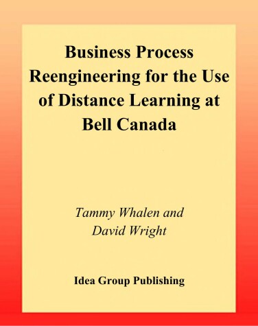 Book cover for Business Process Reengineering for the Use of Distance Learning at Bell Canada