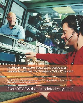 Book cover for Michigan Fire Alarm Specialty License Exam Review Questions and Answers 2016/17 Edition