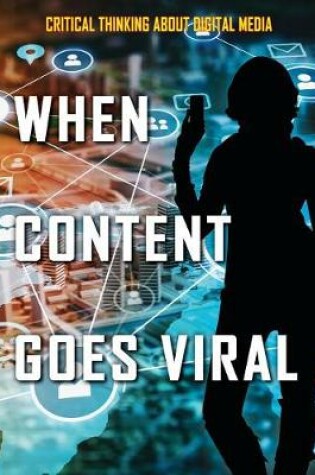 Cover of When Content Goes Viral