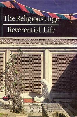 Book cover for The Religious Urge & the Reverential Life