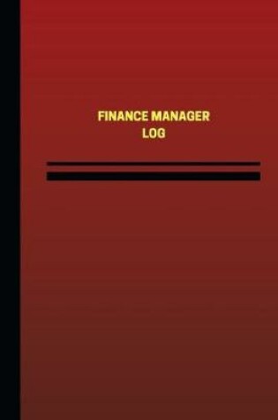 Cover of Finance Manager Log (Logbook, Journal - 124 pages, 6 x 9 inches)