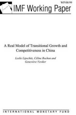 Cover of A Real Model of Transitional Growth and Competitiveness in China