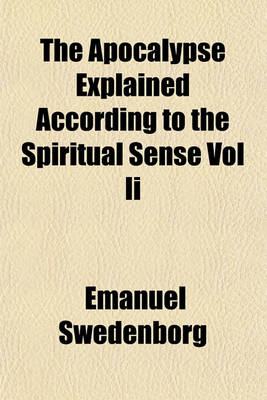 Book cover for The Apocalypse Explained According to the Spiritual Sense Vol II