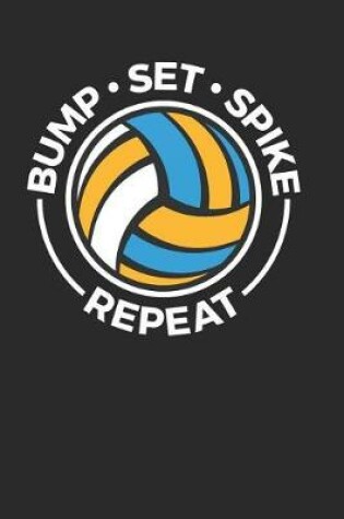 Cover of Bump Set Spike Repeat