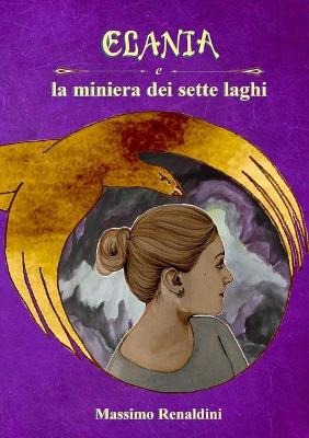 Book cover for Elania e la miniera dei sette laghi