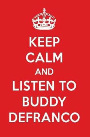 Cover of Keep Calm and Listen to Buddy Defranco