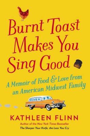 Cover of Burnt Toast Makes You Sing Good