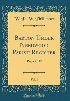 Book cover for Barton Under Needwood Parish Register, Vol. 1