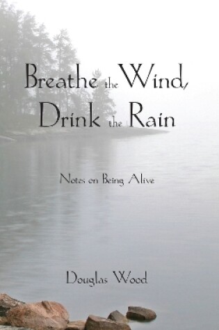 Cover of Breathe the Wind, Drink the Rain