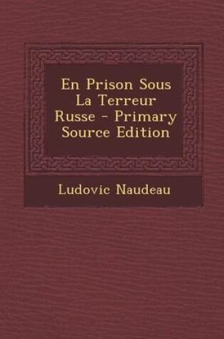 Cover of En Prison Sous La Terreur Russe - Primary Source Edition