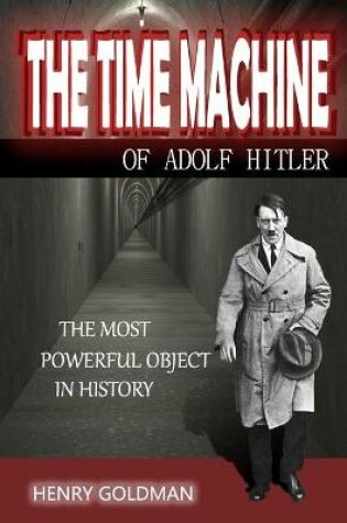 Cover of The Time Machine of Adolf Hitler