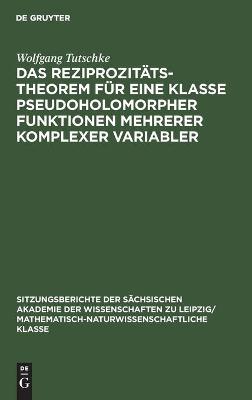 Book cover for Das Reziprozit�tstheorem F�r Eine Klasse Pseudoholomorpher Funktionen Mehrerer Komplexer Variabler