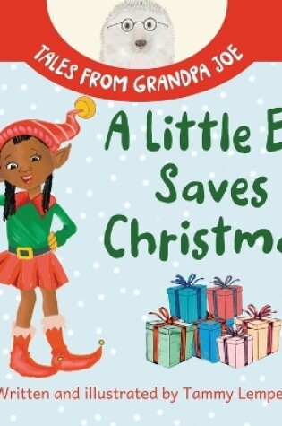 Cover of A Little Elf Saves Christmas