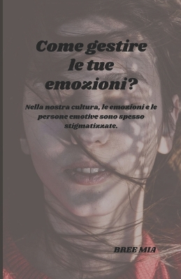 Book cover for Come gestire le tue emozioni?