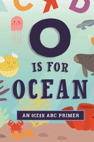 Cover of O Is for Ocean