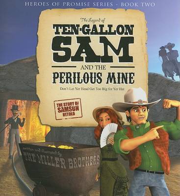 Book cover for The Legend of Ten-Gallon Sam and the Perilous Mine