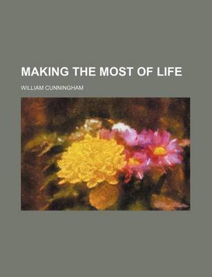 Book cover for Making the Most of Life