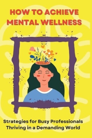 Cover of How to Achieve Mental Wellness