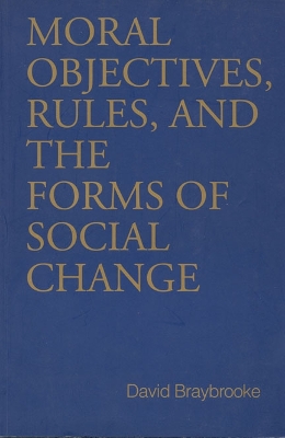 Book cover for Moral Objectives, Rules, and the Forms of Social Change