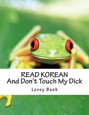 Book cover for Read Korean and Don't Touch My Dick