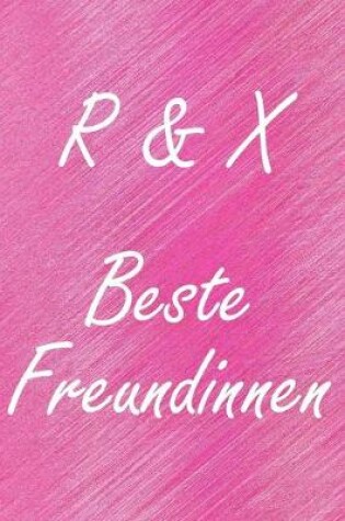 Cover of R & X. Beste Freundinnen