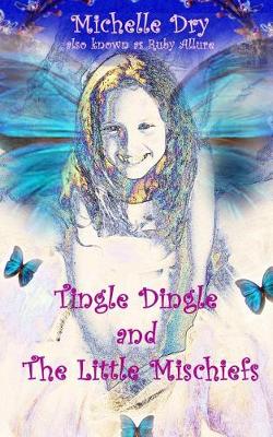 Book cover for Tingle Dingle and the Little Mischiefs