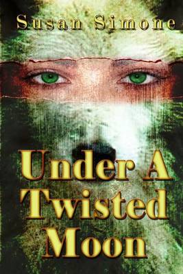 Book cover for Under a Twisted Moon