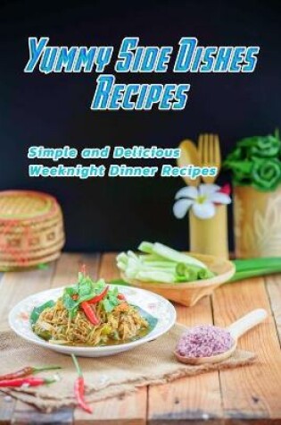 Cover of Yummy Side Dishes Recipes