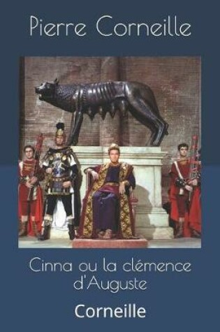 Cover of Cinna ou la clémence d'Auguste