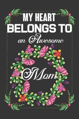Book cover for My Heart Belongs To An Awesome Mom