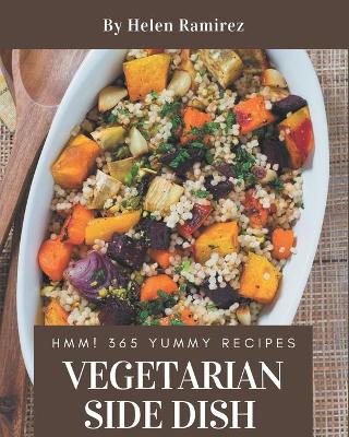 Book cover for Hmm! 365 Yummy Vegetarian Side Dish Recipes