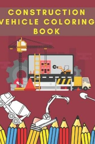 Cover of Construction Vehicle coloring book