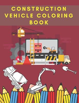 Book cover for Construction Vehicle coloring book