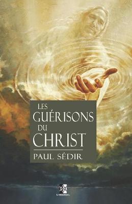 Book cover for Les Guerisons du Christ