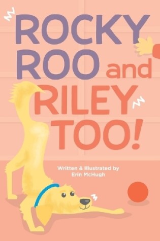 Cover of Rocky Roo & Riley Too