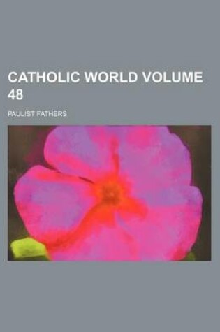 Cover of Catholic World Volume 48