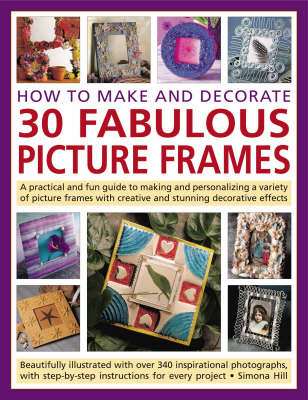 Book cover for How to Make and Decorate 30 Fabulous Picture Frames